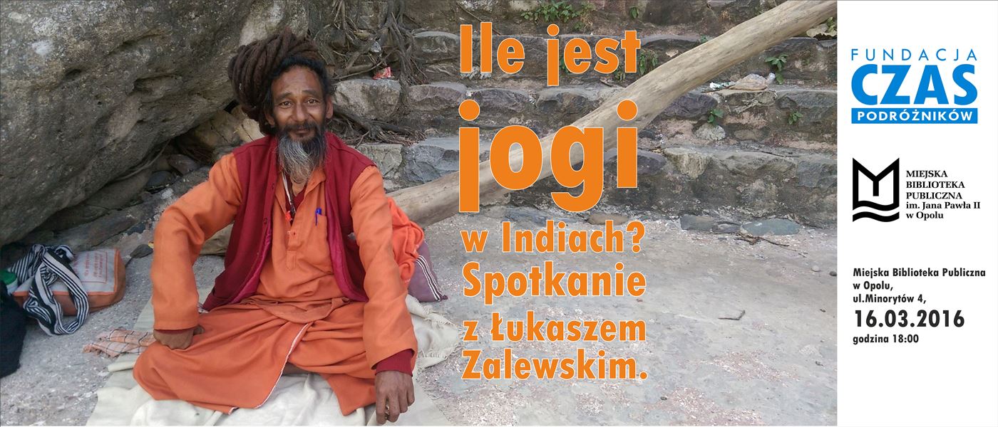 „Ile jest jogi w Indiach?” – spotkanie z Łukaszem Zalewskim