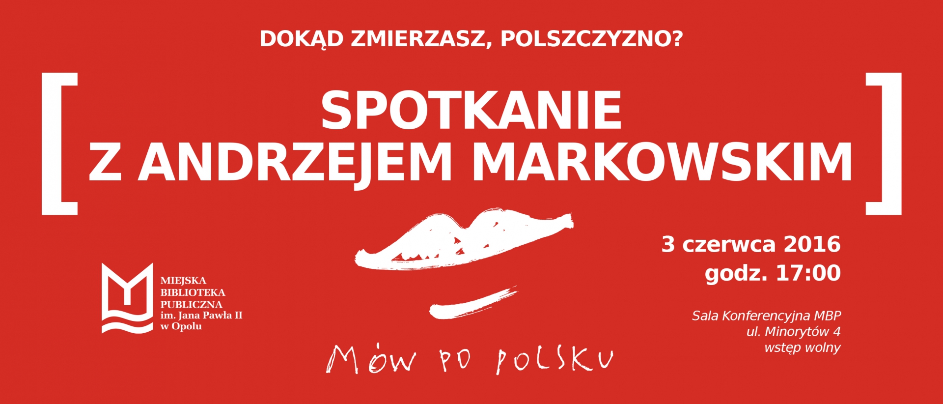 Spotkanie z prof. Andrzejem Markowskim - Mów po polsku!
