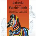 Władcy kniei i nie tylko – wystawa prac Jana Gruszki