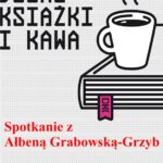 DKK - spotkanie autorskie z Ałbeną Grabowską-Grzyb