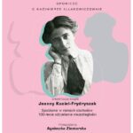 Iłła. Opowieść o Kazimierze Iłłakowiczównie – prezentacja książki Joanny Kuciel-Frydryszak
