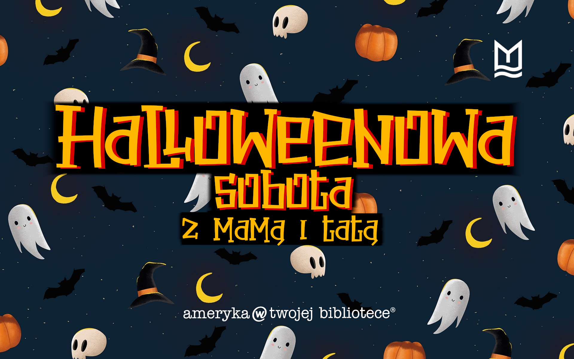 Read more about the article Halloweenowa Sobota z Mamą i Tatą