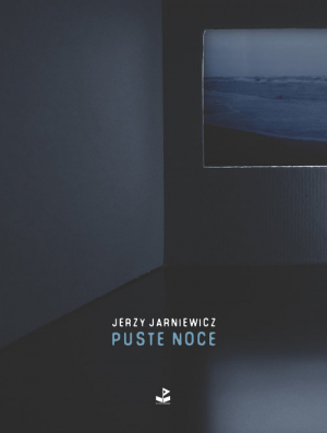 Read more about the article Jerzy Jarniewicz – Puste noce