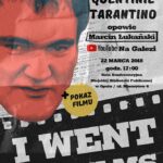 I went to films. 'Na Gałęzi' o Quentinie Tarantino