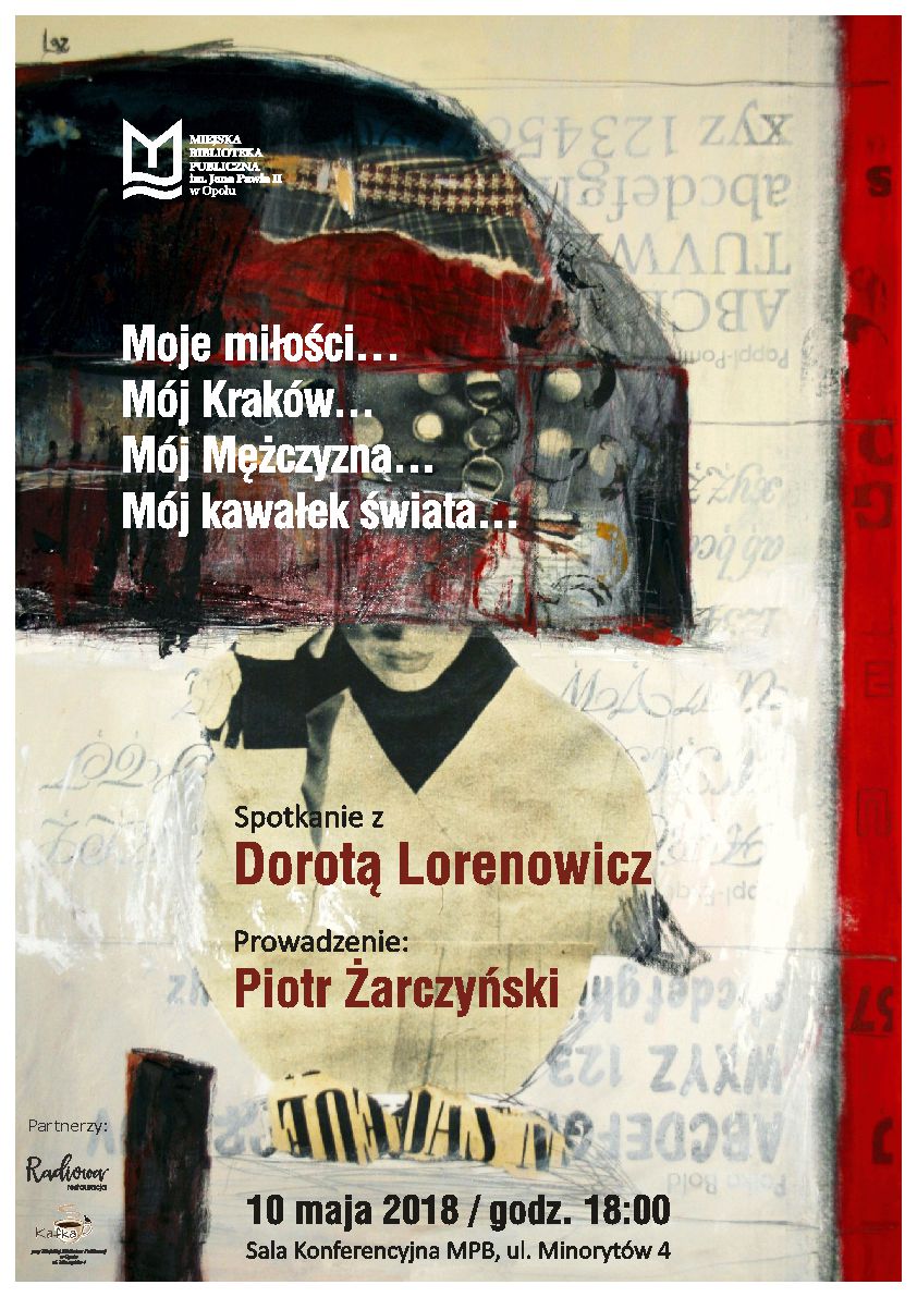 Moje miłości… Mój Kraków... Mój Mężczyzna... Mój kawałek świata... Spotkanie z Dorotą Lorenowicz
