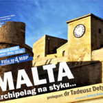 Malta – archipelag na styku… - spotkanie podróżnicze z drm Tadeuszem Detyną