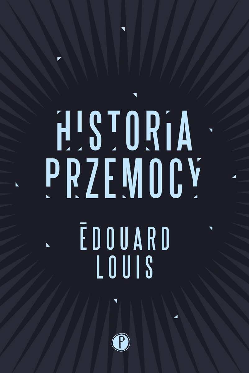 Read more about the article Ēdouard Louis – Historia przemocy 