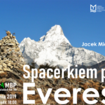 „Spacerkiem pod Everest” – spotkanie podróżnicze z Jackiem Michalskim