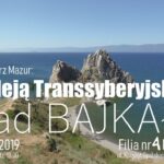 Koleją Transsyberyjską nad Bajkał – spotkanie podróżnicze z Grzegorzem Mazurem