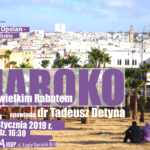Podróże Opolan dalekie i bliskie: MAROKO – kraj z wielkim Rabatem