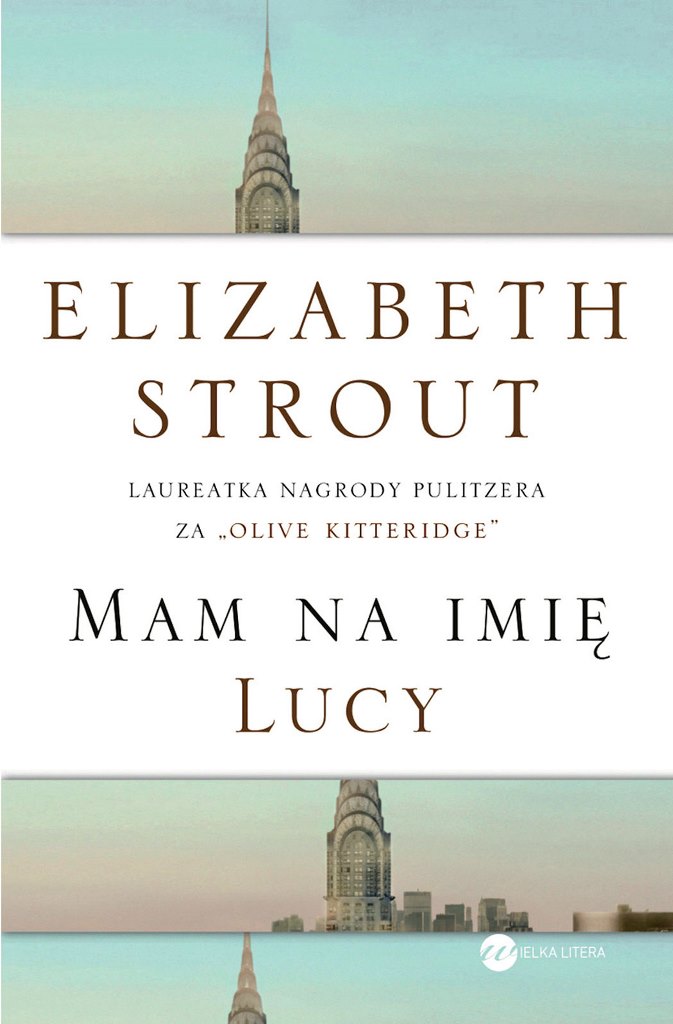 Read more about the article Elizabeth Strout – Mam na imię Lucy