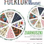 Folklor na warsztat: Ziarnuszki – warsztaty tworzenia słowiańskich lalek-amuletów