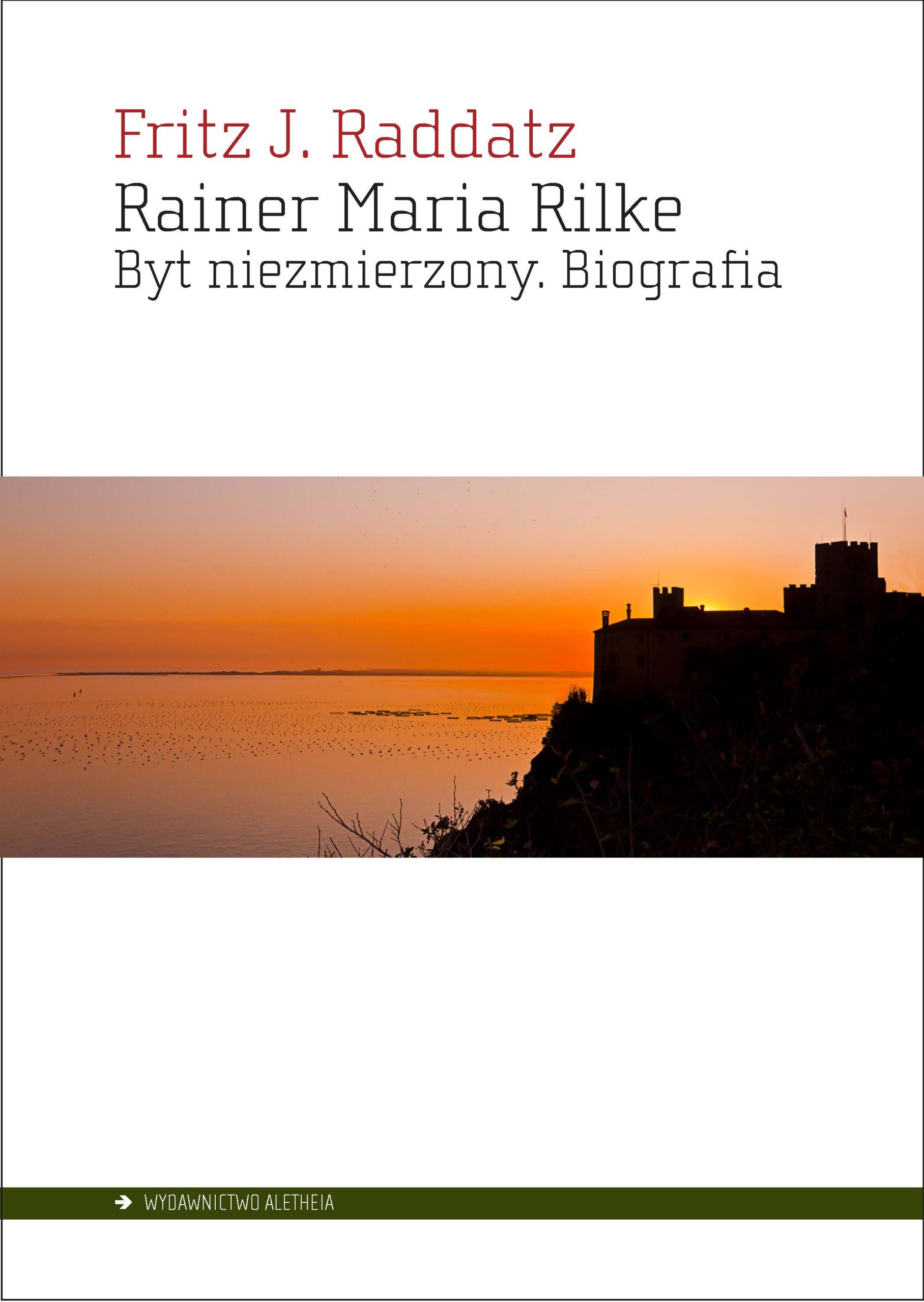 Read more about the article Fritz J. Raddatz – Rainer Maria Rilke. Byt niezmierzony. Biografia
