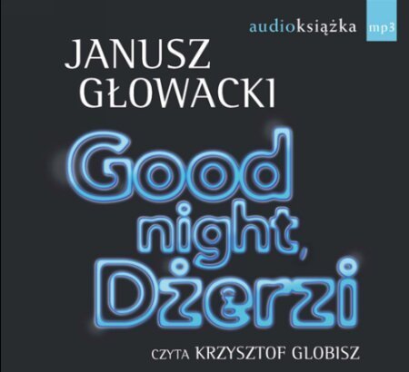 Read more about the article Janusz Głowacki – Good night Dżerzi. Czyta Krzysztof Globisz.