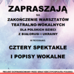 Finał warsztatów teatralno-wokalnych / Towarzystwo Polonia-Kresy