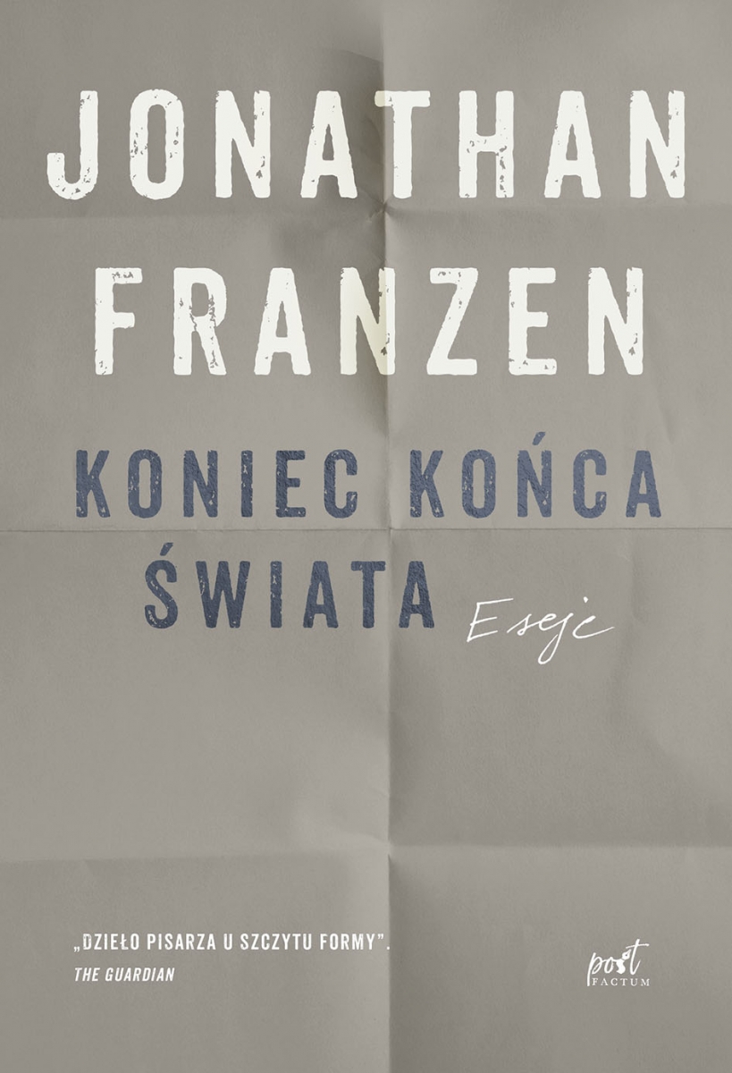 Read more about the article Jonathan Franzen – Koniec końca świata. Eseje