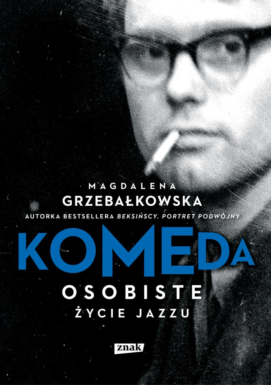 Read more about the article Magdalena Grzebałkowska – Komeda. Osobiste życie jazzu