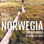 Norwegia. 700 kilometrów pieszo szlakiem św. Olafa