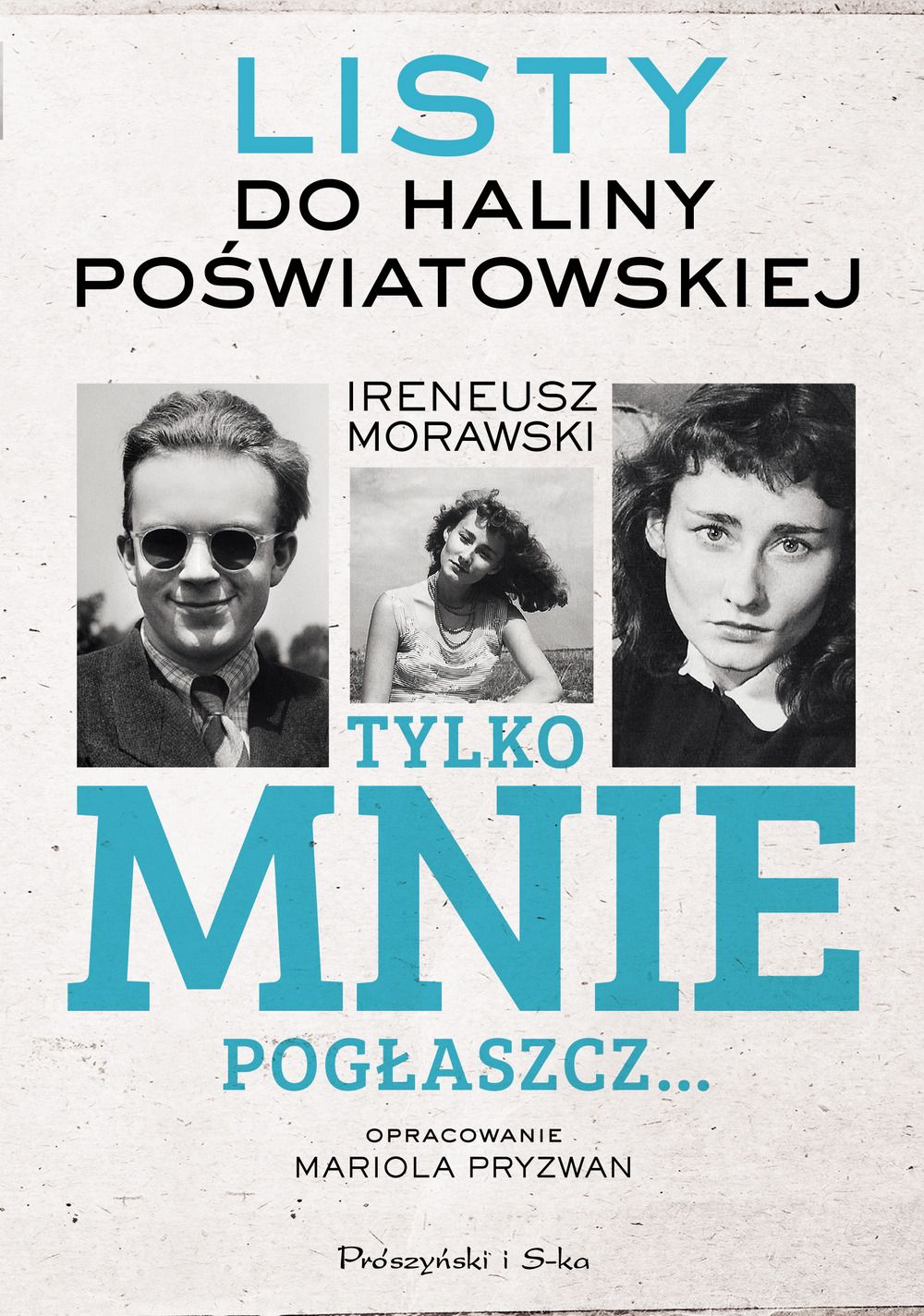 Read more about the article Ireneusz Morawski – Tylko mnie pogłaszcz… Listy do Haliny Poświatowskiej