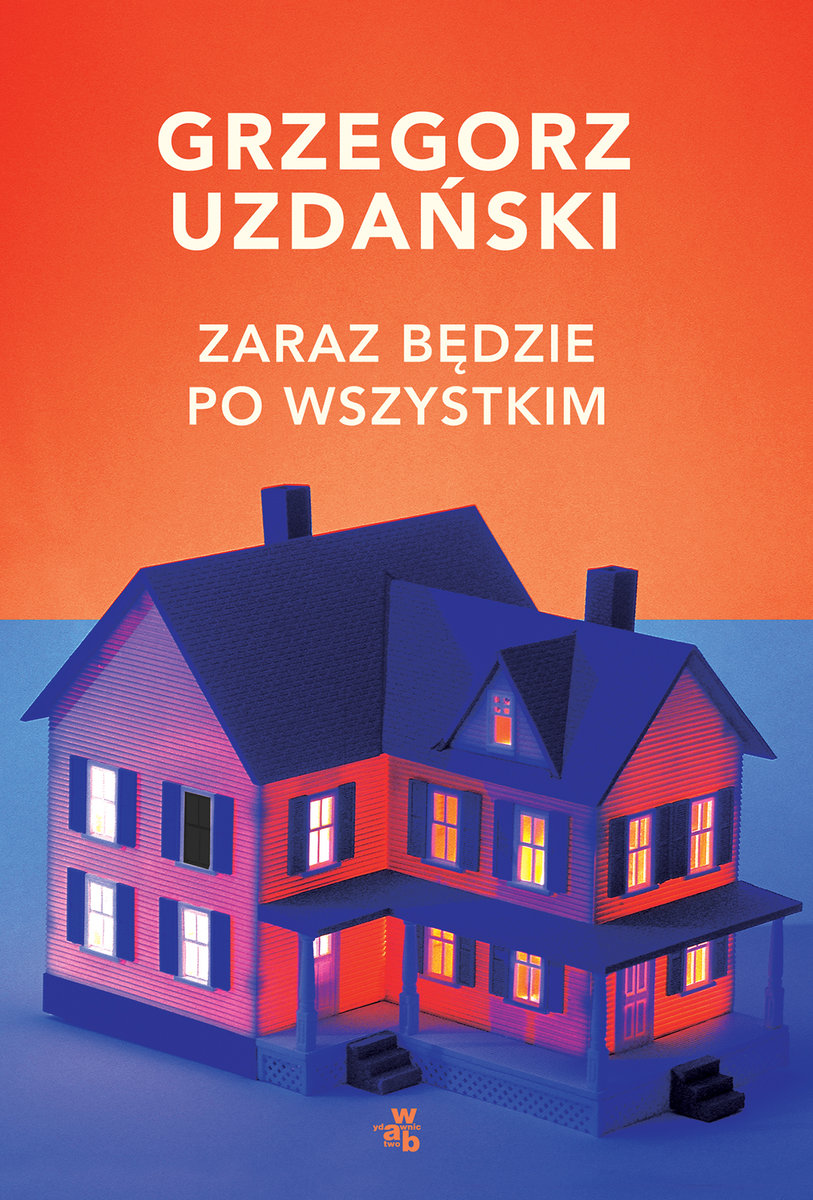 Read more about the article Grzegorz Uzdański – Zaraz będzie po wszystkim