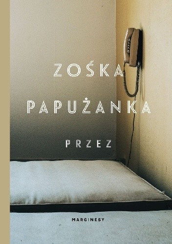 Read more about the article Zośka Papużanka – Przez