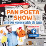 Pan Poeta Show – autorskie wideowarsztaty dla dzieci