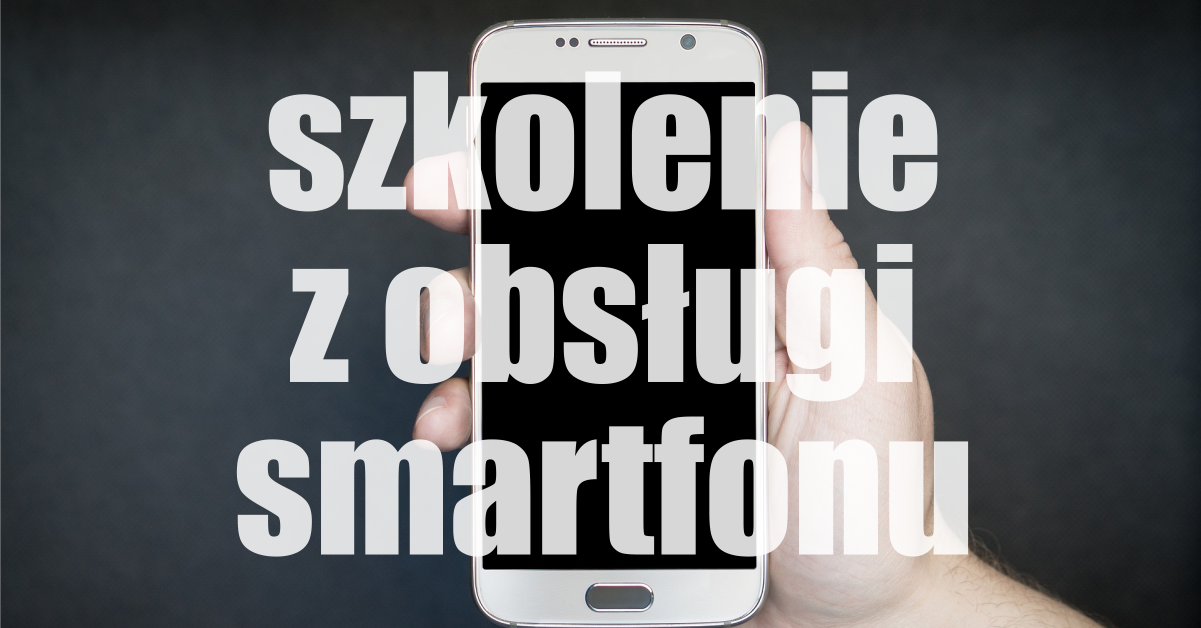 Read more about the article Obsługa smartfonu – szkolenie dla początkujących