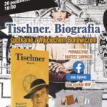 Tischner. Biografia – spotkanie z Wojciechem Bonowiczem