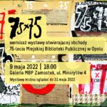 75x75 – wernisaż wystawy otwierającej obchody 75-lecia Miejskiej Biblioteki Publicznej w Opolu