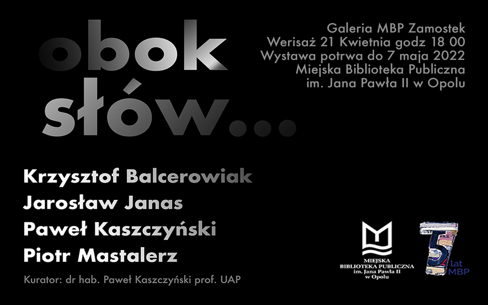 Read more about the article OBOK SŁÓW… – wernisaż wystawy grafik Krzysztofa Balcerowiaka, Jarosława Janasa, Pawła Kaszczyńskiego i Piotra Mastalerza 