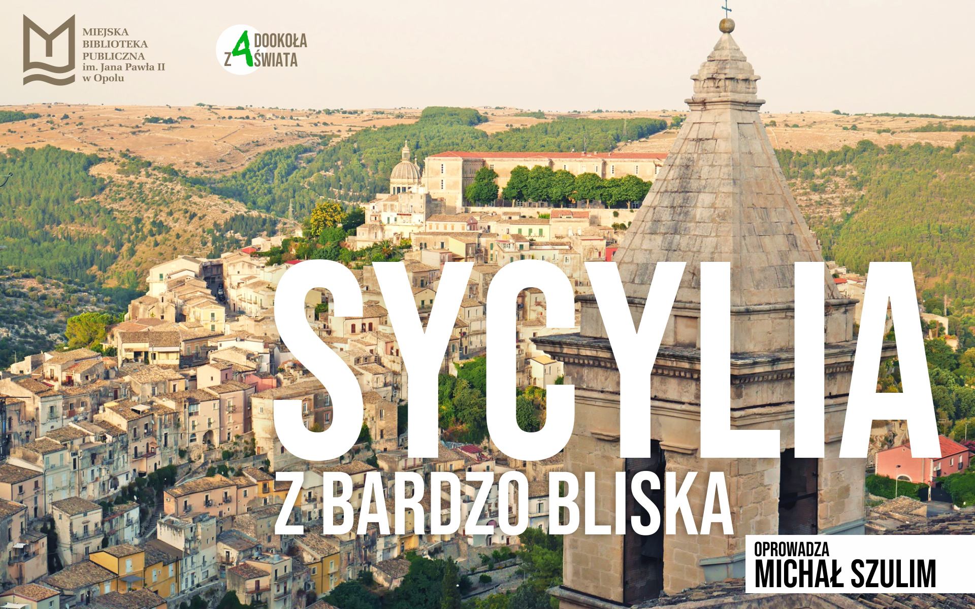 Read more about the article Sycylia z bardzo bliska – spotkanie podróżnicze z Michałem Szulimem