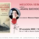 Melodia serca – spotkanie z Agata Suchocką