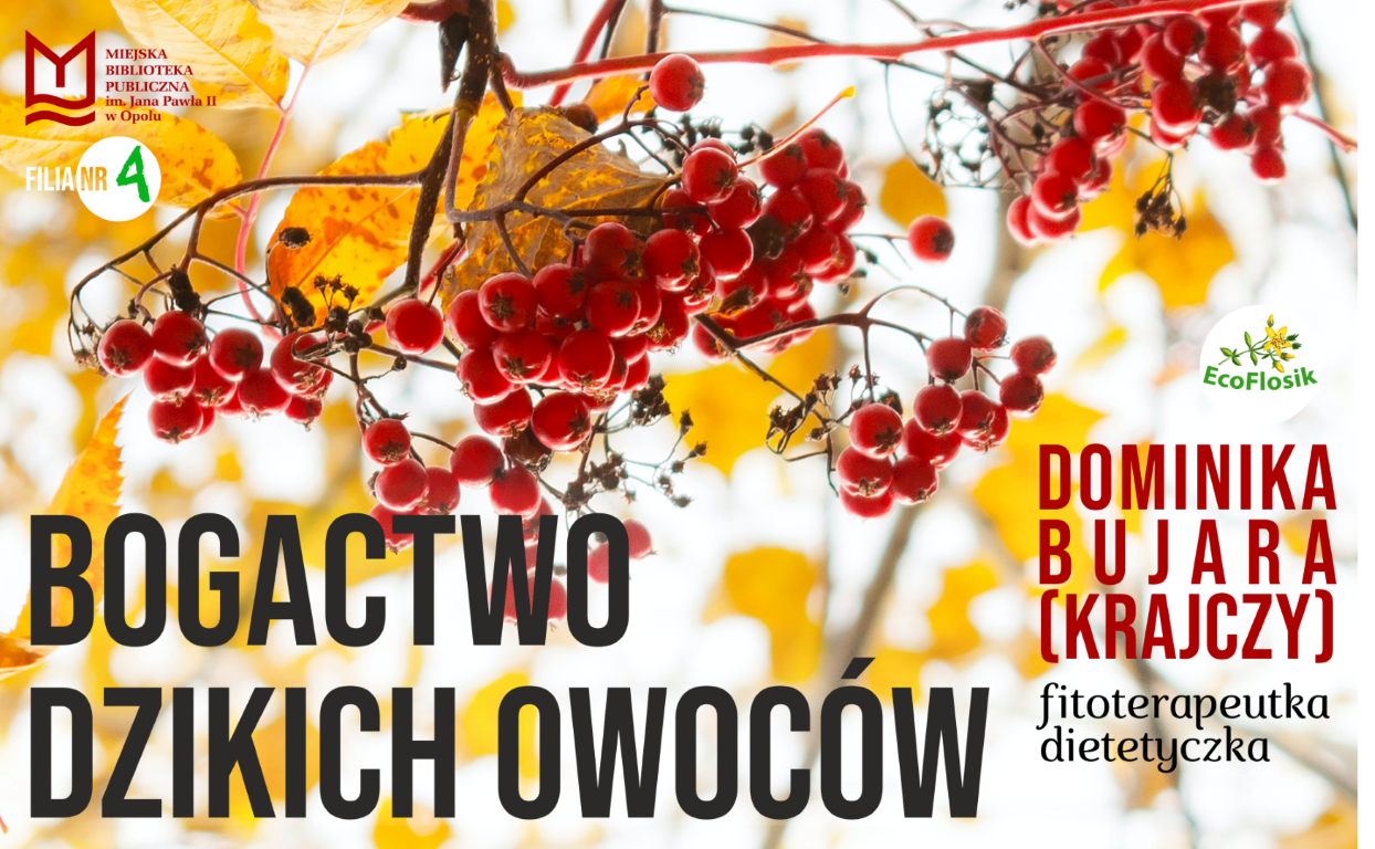 Read more about the article „Bogactwo dzikich owoców” – spotkanie z Dominiką Bujarą (Krajczy)