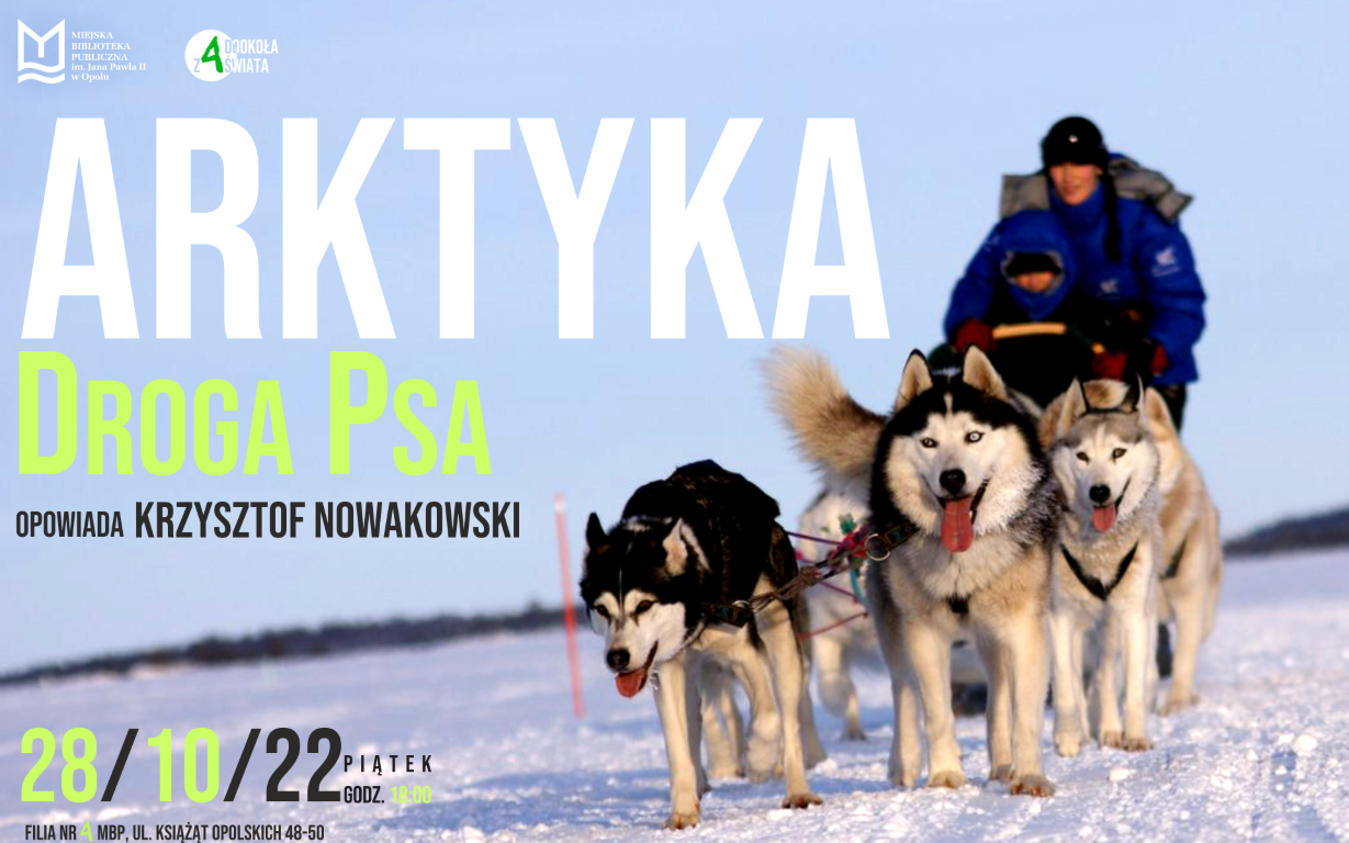 Read more about the article „Arktyka. Droga Psa” – spotkanie z podróżnikiem Krzysztofem Nowakowskim