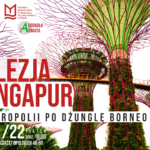 Malezja i Singapur – od metropolii po dżunglę Borneo – spotkanie Magdaleną Gumowską i Mariuszem Łapińskim