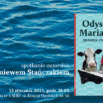 „Odyseja Marianny” – spotkanie autorskie ze Zbigniewem Stańczakiem