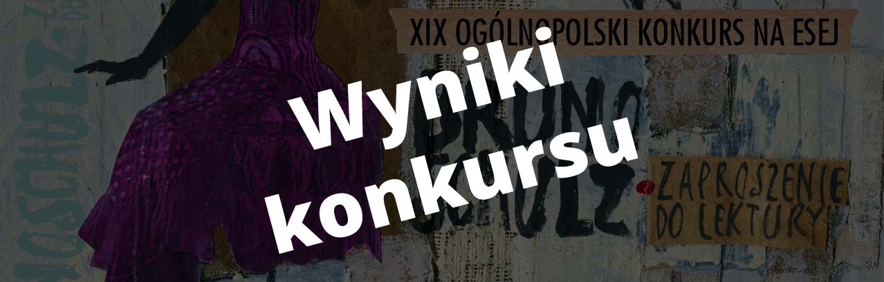 You are currently viewing Wyniki XIX Ogólnopolskiego Konkursu na Esej