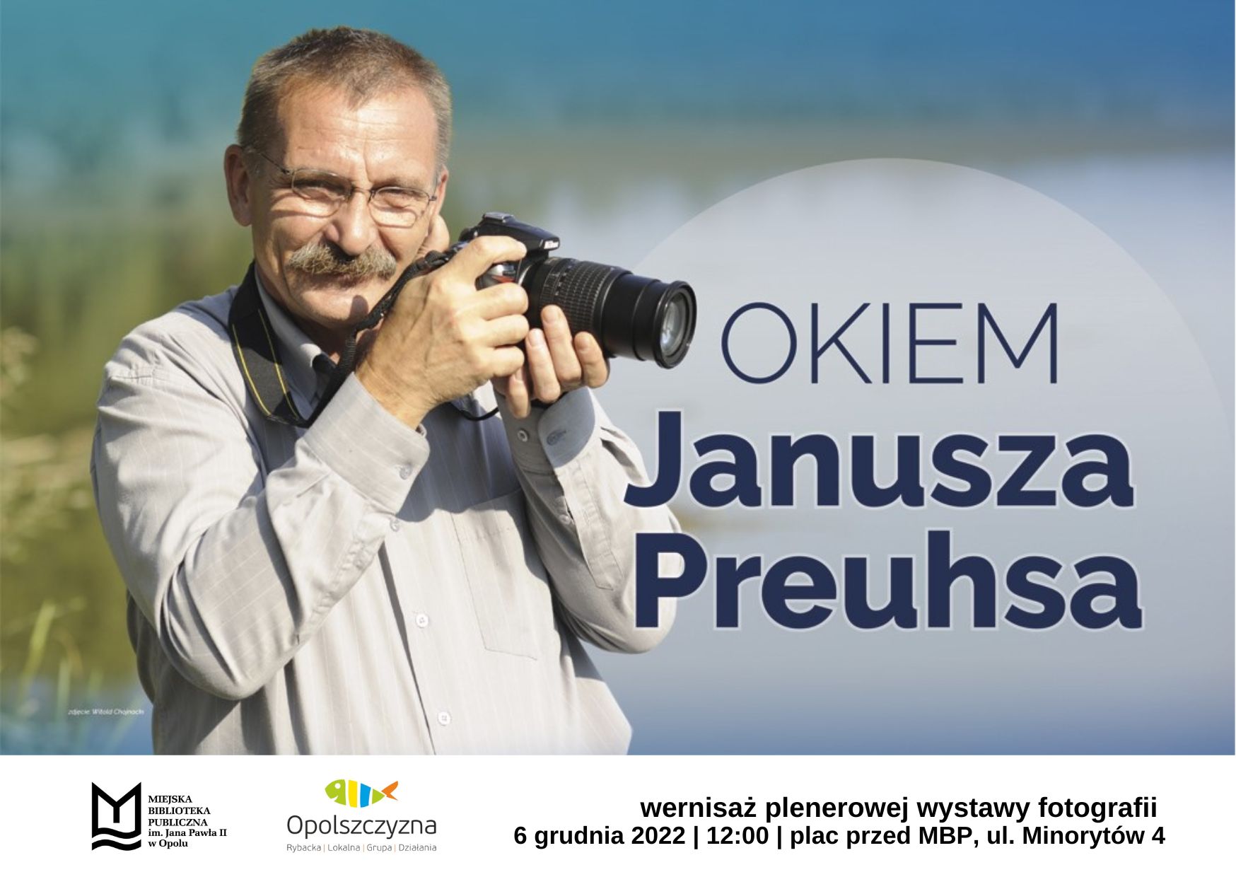 Okiem Janusza Preuhsa – wystawa fotografii Janusza Preuhsa