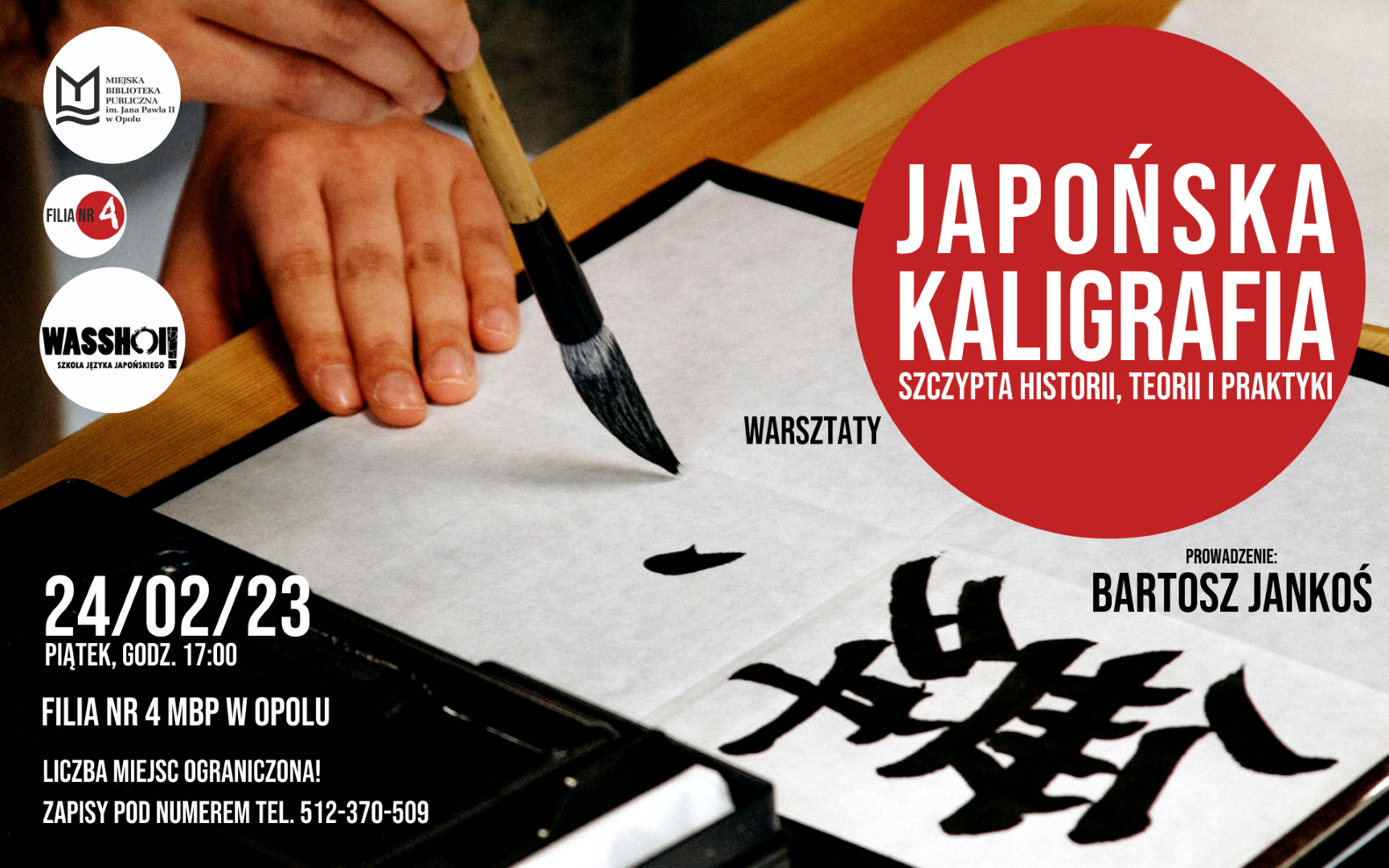 „Japońska kaligrafia - szczypta historii, teorii i praktyki” – warsztaty. Prowadzenie: Bartosz Jankoś