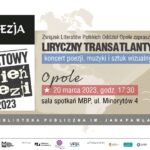 Światowy Dzień Poezji 2023: Liryczny transatlantyk – koncert poezji, muzyki i sztuk wizualnych