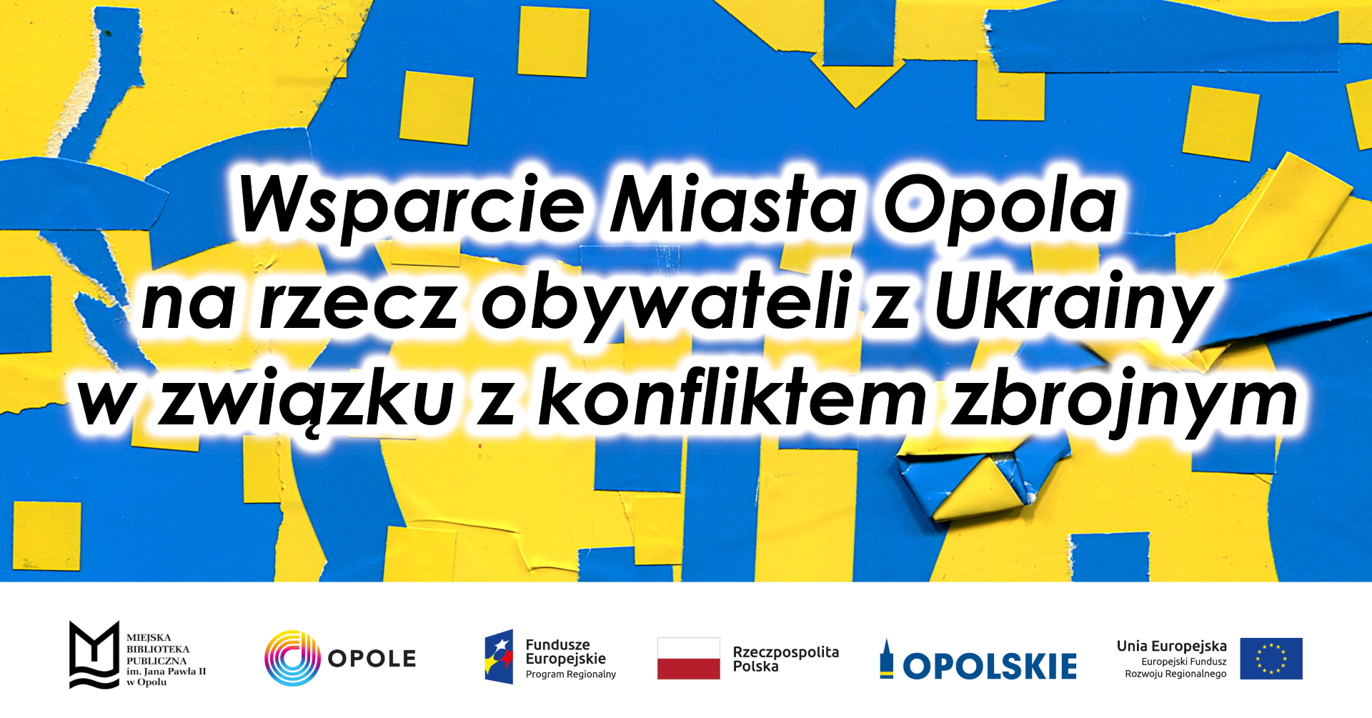 Read more about the article Wsparcie Miasta Opola na rzecz obywateli z Ukrainy w związku z konfliktem zbrojnym