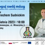 Wyloguj swój mózg  - spotkanie z Wojciechem Sudnickim