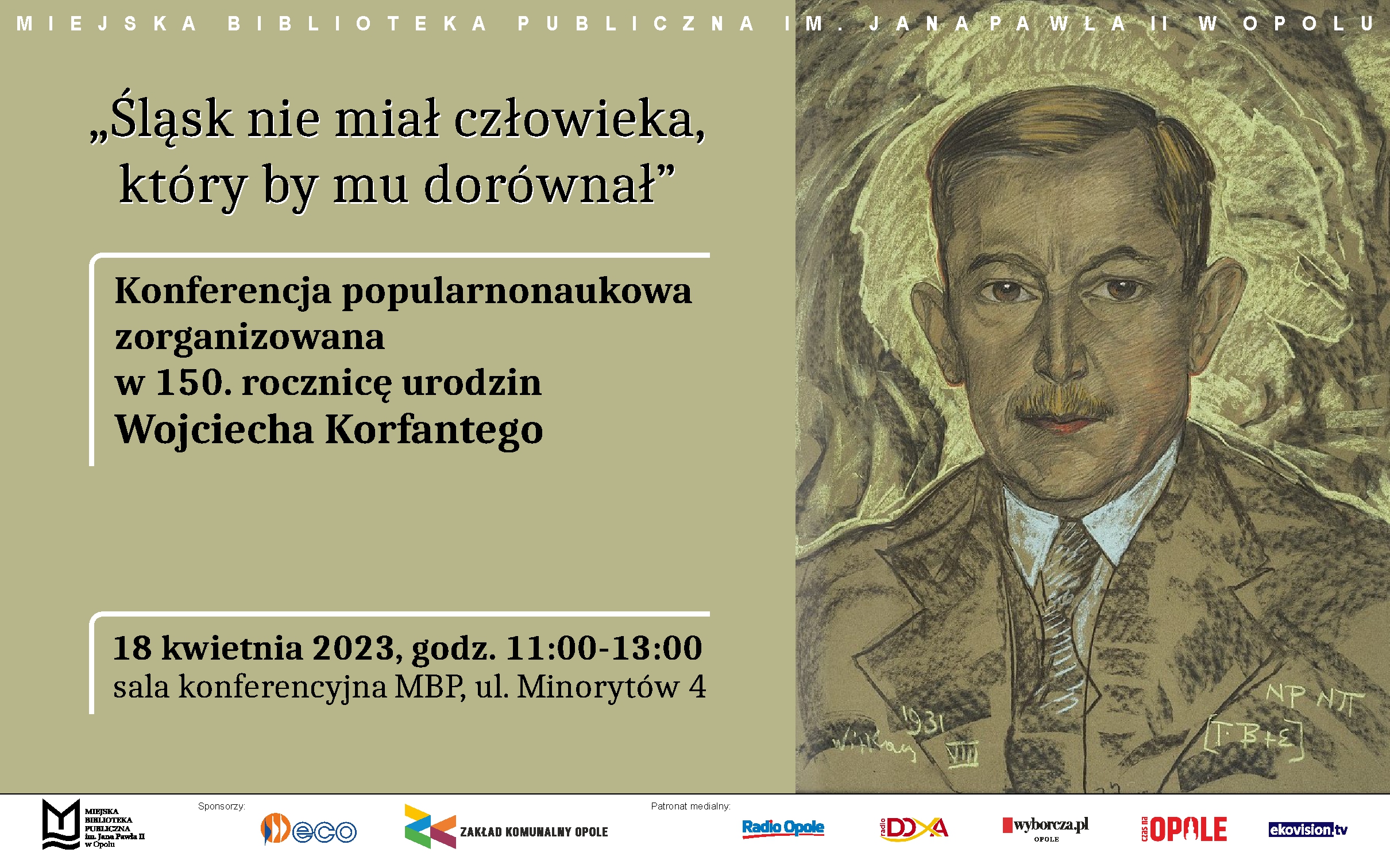 „Śląsk nie miał człowieka, który by mu dorównał”. Konferencja popularnonaukowa zorganizowana w 150. rocznicę urodzin Wojciecha Korfantego