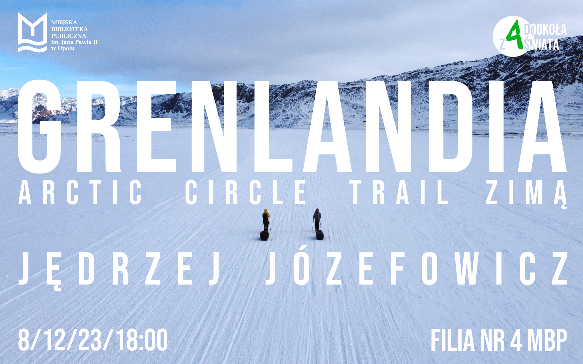 Read more about the article Grenlandia. Arctic Circle Trail zimą – spotkanie z Jędrzejem Józefowiczem