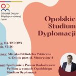 Spotkanie z Radosławem Pyfflem w ramach Opolskiego Studium Dyplomacji