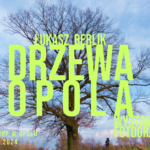„Drzewa Opola” – wystawa zdjęć Łukasza Berlika