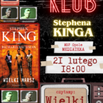 Dyskusyjny Klub Stephena Kinga – „Wielki marsz”