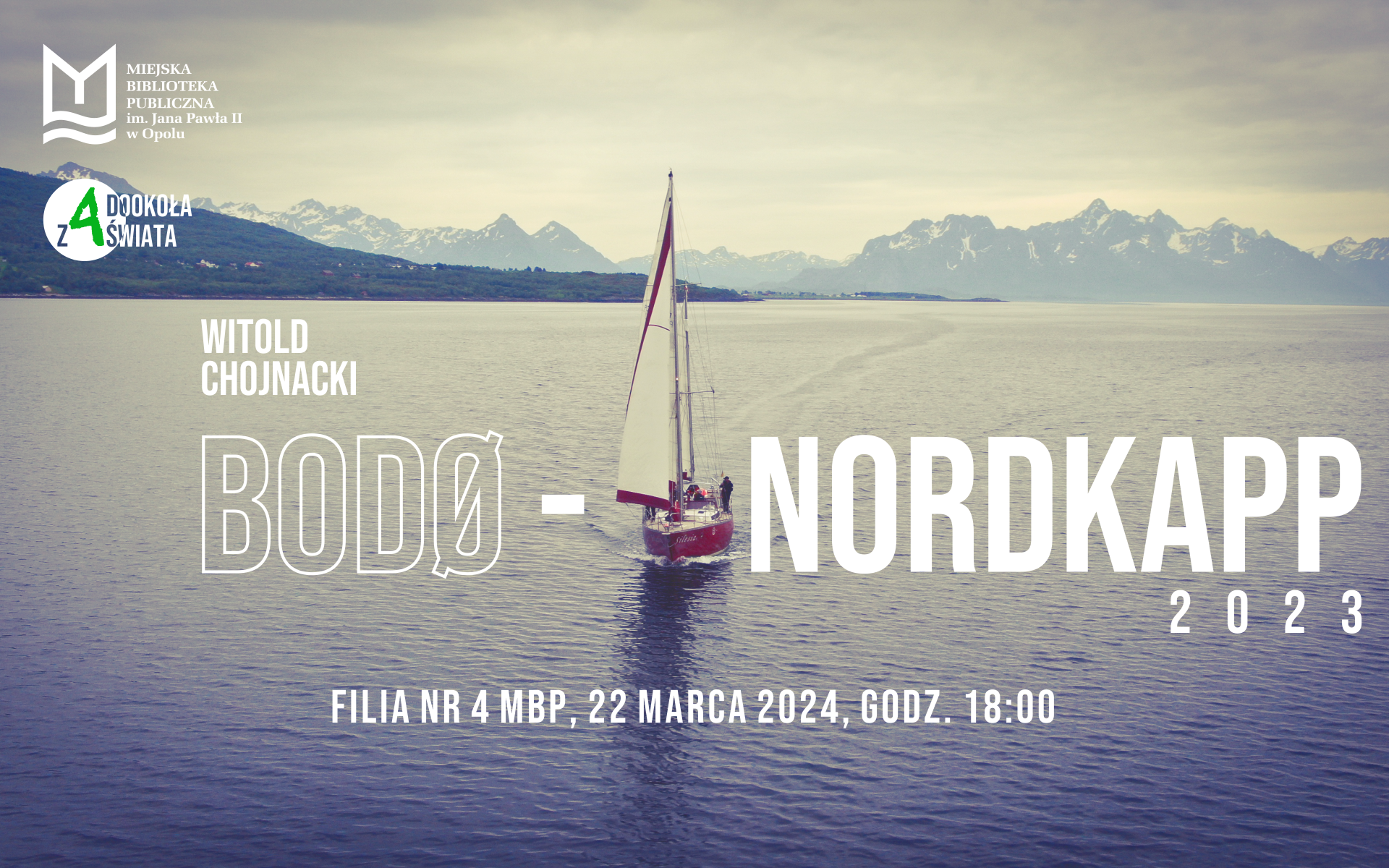 „Bodø – Nordkapp 2023” – spotkanie podróżnicze z Witoldem Chojnackim