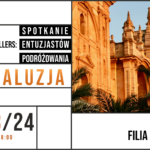 Filia4Travellers: ANDALUZJA – spotkanie entuzjastów podróżowania