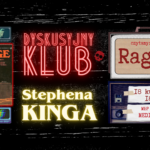 Dyskusyjny Klub Stephena Kinga – „Rage”